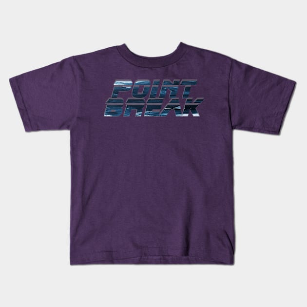 Point break Kids T-Shirt by afternoontees